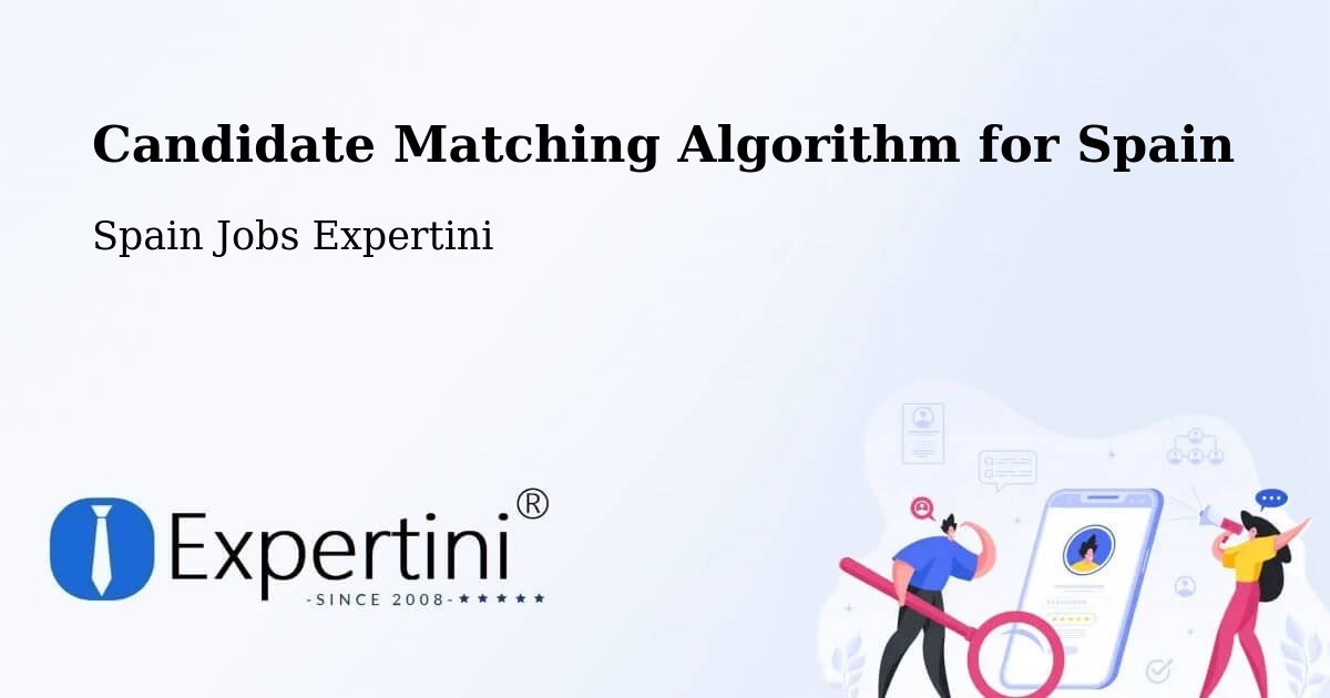 Candidate Matching Algorithm Overview – Sevilla La Nueva - Spain Jobs Expertini