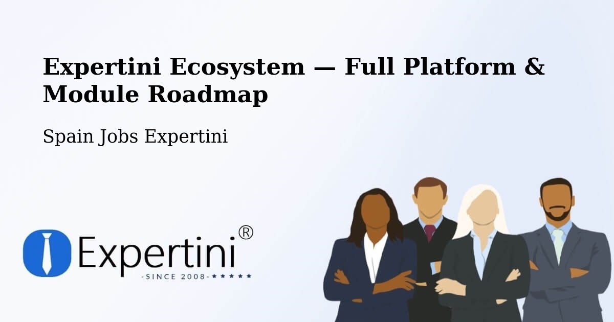 Expertini Ecosystem — Full Platform & Module Roadmap – Sevilla La Nueva