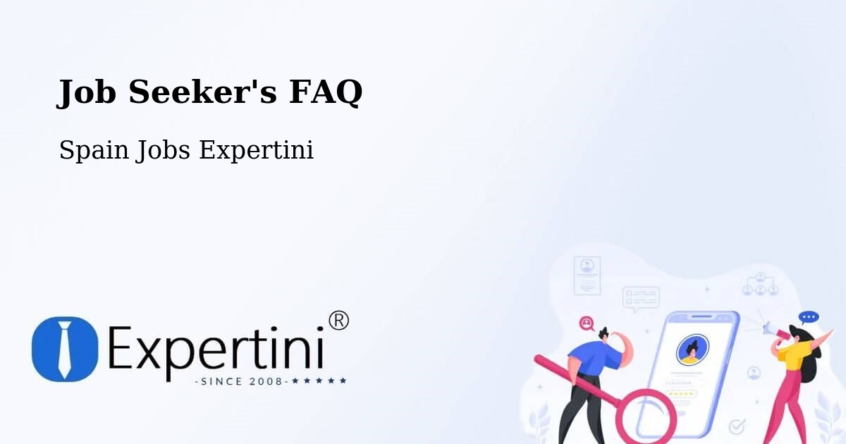 Job Seeker FAQ – Sevilla La Nueva - Spain Jobs Expertini