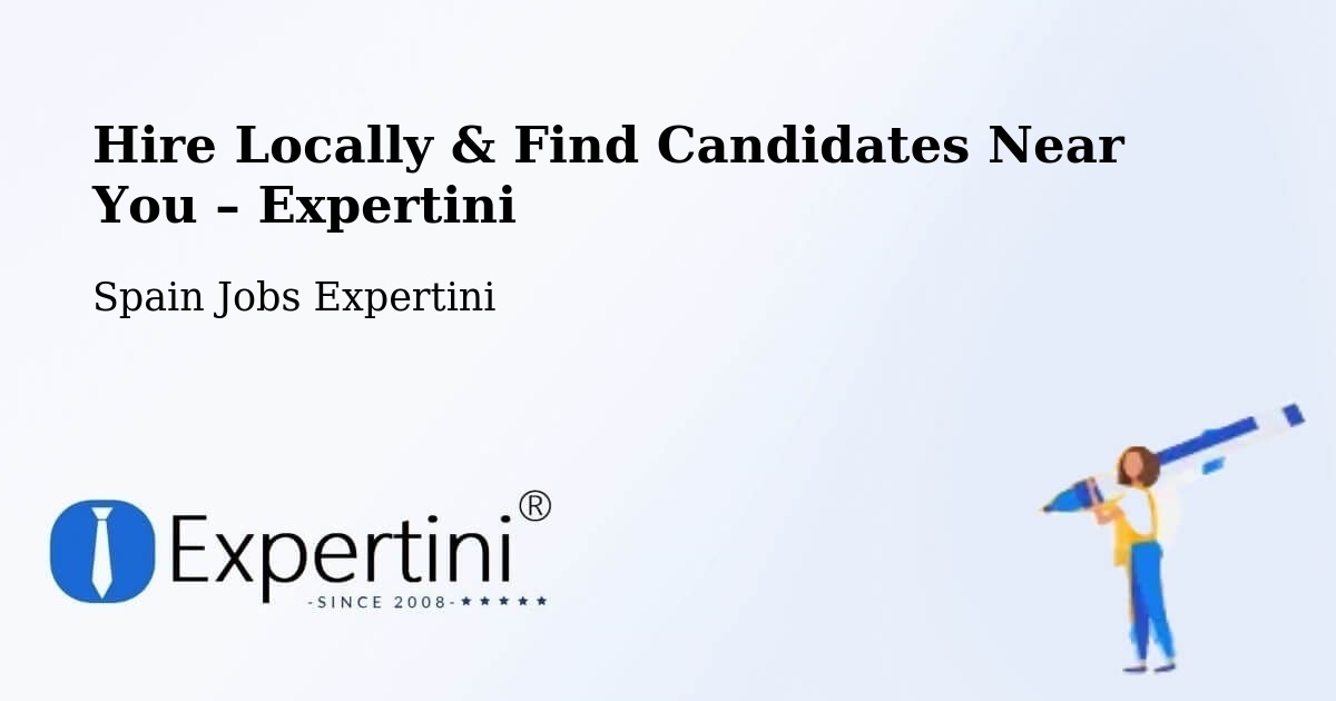 Hire Locally in Sevilla La Nueva – Find Qualified Candidates Near You - Sevilla La Nueva, Spain Jobs Expertini