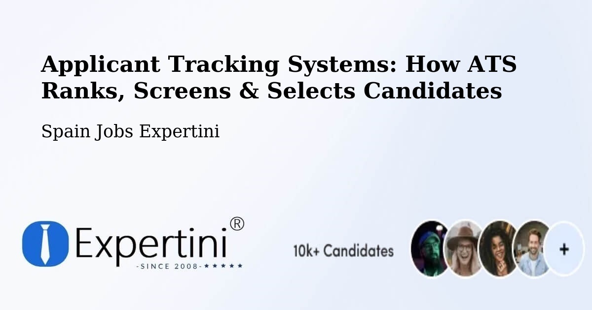 Applicant Tracking Systems: Ranking, Screening & Candidate Selection – Sevilla La Nueva - Spain Jobs Expertini