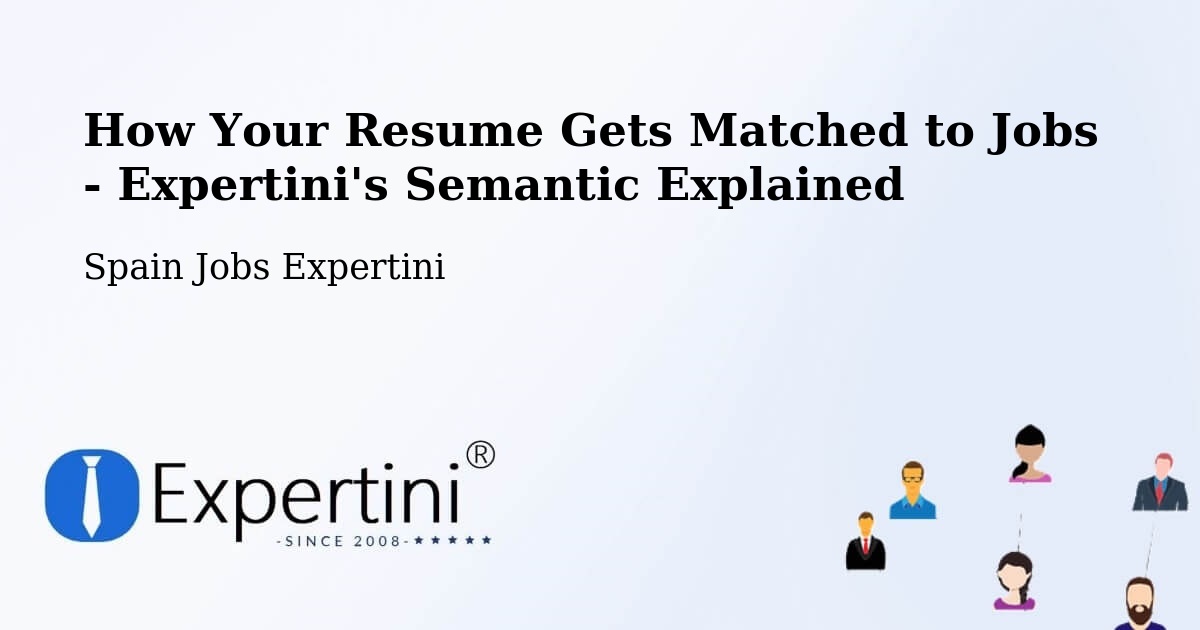 Resume Matching Technology Overview – Sevilla La Nueva - Spain Jobs Expertini