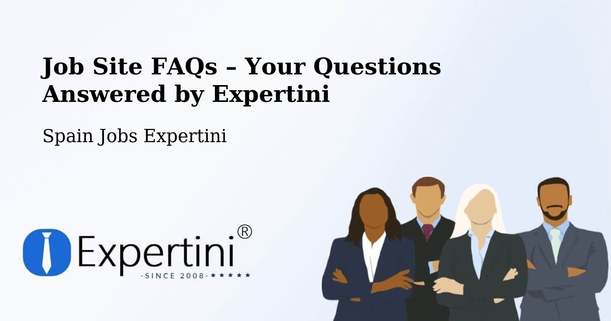 Job Site FAQs – Frequently Asked Questions – Sevilla La Nueva - Sevilla La Nueva, Spain Jobs Expertini