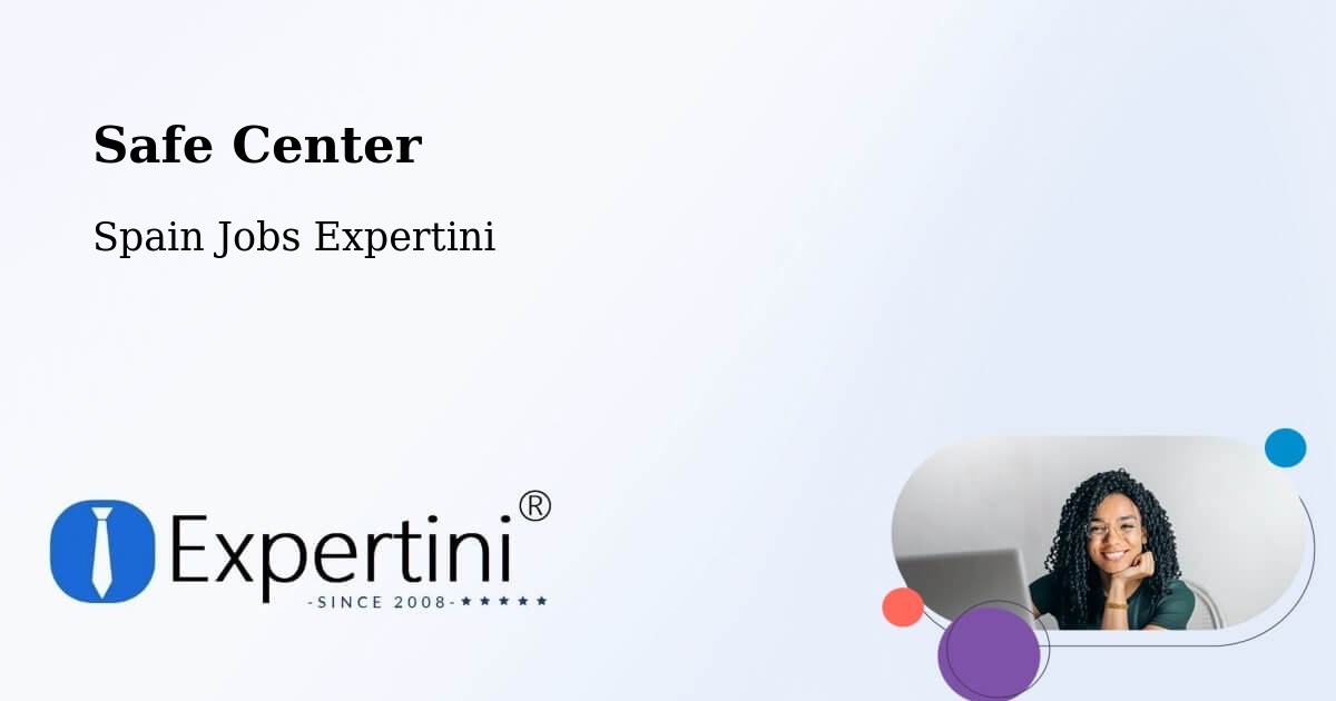 Safety Center – Sevilla La Nueva - Spain Jobs Expertini