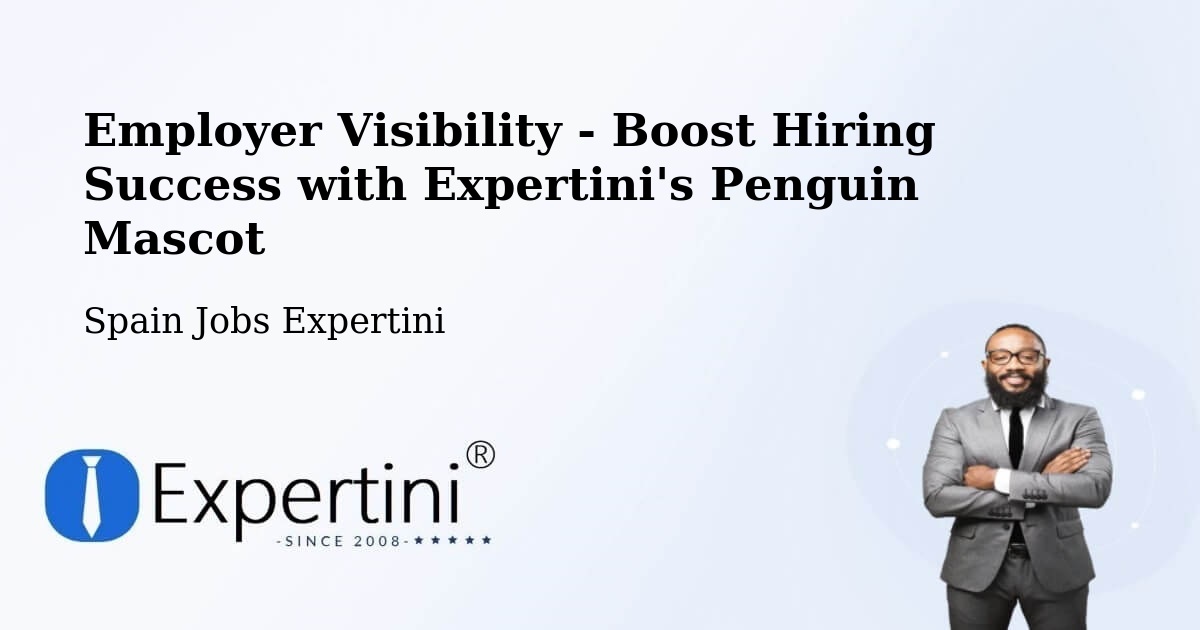 Employer Visibility Strategy – Sevilla La Nueva - Spain Jobs Expertini