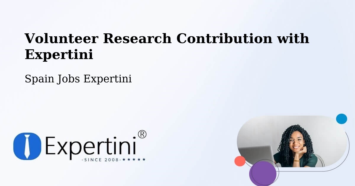 Volunteer Research Contribution Program – Sevilla La Nueva - Spain Jobs Expertini